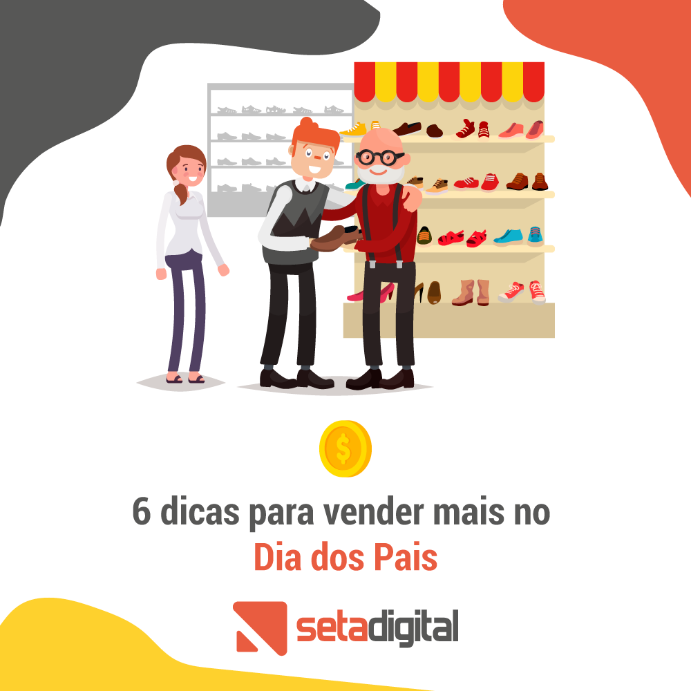 6 dicas para vender mais no dia dos pais