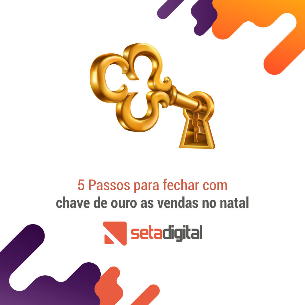 5 Passos para fechar com chave de ouro as vendas no natal